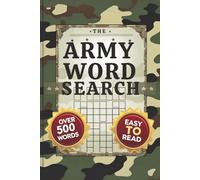 The Army Word Search: Word Find Puzzles with Easy to Read Print about the Army life and More | 6x9 inches, 120 pages, 60 Puzzles... Gift for Vacations, Holidays and Relaxing Times