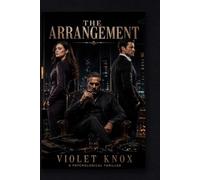 The Arrangement: A High-Stakes Financial and Legal Thriller