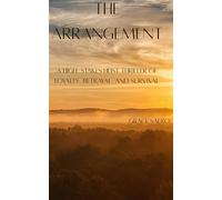 The Arrangement: A High-Stakes Heist Thriller of Loyalty, Betrayal, and Survival