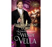 The Arrogant Lord: A Historical Romance Mystery (The Notorious Nightingales)