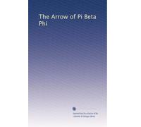 The Arrow of Pi Beta Phi: V.30 No.2 1913