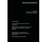 The Art and Craft of Governance and Leadership: Edition 2 - Volume 1: Foundations of Governance History, Power, and Ethics