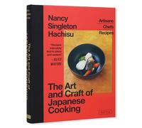 The Art and Craft of Japanese Cooking Artisans, Chefs, Recipes