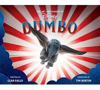 The Art and Making of Dumbo: Foreword by Tim Burton