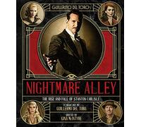 Arte y creación de Nightmare Alley de Guillermo del Toro – El ascenso y la caída de Stanton Carlisle
