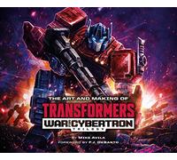 The Art and Making of Transformers: War for Cybertron Trilogy