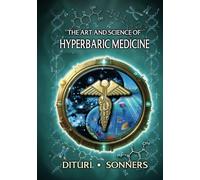 The Art and Science of Hyperbaric Medicine