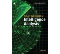 The Art And Science Of Intelligence Analysis