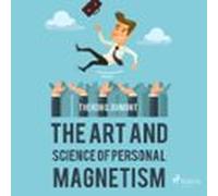 The Art and Science of Personal Magnetism
