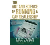 The Art and Science of Running a Car Dealership: 3 (Perfect Dealership)