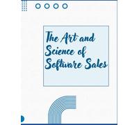 The Art and Science of Software Sales