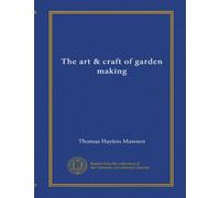 The art & craft of garden making