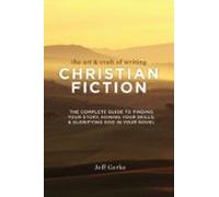 The Art & Craft Of Writing Christian Fiction (ebook)