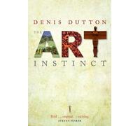 The Art Instinct: Beauty, Pleasure, and Human Evolution