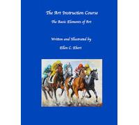The Art Instruction Course: The Basic Elements of Art