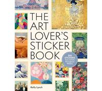 The Art Lover's Sticker Book: 350 Stickers from Artists Throughout History (Workman Adult)