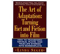 The Art of Adaptation: Turning Fact and Fiction Into Film (Owl Books)