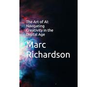 The Art of AI: Navigating Creativity in the Digital Age
