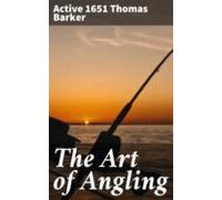 The Art Of Angling (ebook)