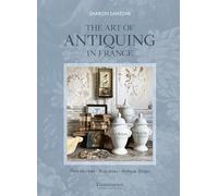 The Art of Antiquing in France: Flea Markets - Brocantes - Antique Shops