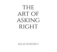 THE ART OF ASKING RIGHT - SALARY NEGOTIATION BOOK FOR MILLENIALS: How to understand your true market worth using India-specific tools
