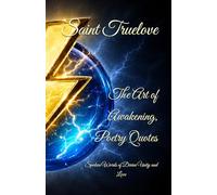 The Art of Awakening, Poetry Quotes: Spoken Words of Divine Unity and Love
