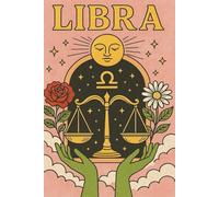 The Art of Balance: A Libra Zodiac Journal: 90+ Pages for Libras to Reflect, Create and Realign