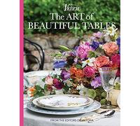 The Art of Beautiful Tables: A Treasury of Inspiration and Ideas for Anyone Who Loves Gracious Entertaining (Victoria)