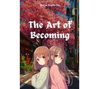 The Art of Becoming: 500 Pages of Inspiration: A Premium 500-Page Cinematic Anime Journal | Aesthetic Lined Diary for Self-Reflection, Daily Writing, and Goal Setting