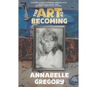 The Art of Becoming: A candid, revealing and incredibly engaging memoir of a remarkable woman.