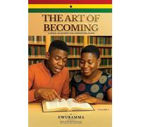 THE ART OF BECOMING A MORAL BLUEPRINT FOR GENERATION ALPHA VOLUME THREE