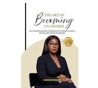 The Art of Becoming Un-Niched: An Unapologetic Approach to Rebuilding Your Life with Purpose
