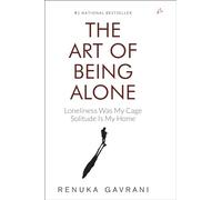 The Art of Being Alone: Loneliness Was My Cage, Solitude Is My Home (English)