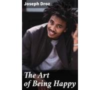 The Art Of Being Happy (ebook)