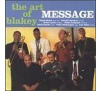The Art of Blakey by Message, Brian Lynch, Ralph Moore, Donald Harrison, Robin Eubanks, Geoff Keezer, (1995-05-16)