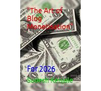 "The Art of Blog Monetisation": For 2026