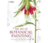 The Art of Botanical Painting: A Practical Instructional Guide to Watercolour and Drawing Techniques