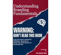 The Art of Brand Marketing: The Economics & Psychology of Brands