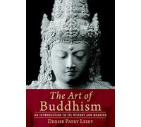 The Art of Buddhism: An Introduction to Its History and Meaning