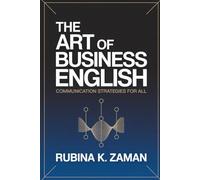 The Art of Business English: Communication Strategies for All.
