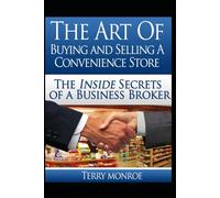 THE ART OF BUYING & SELLING A CONVENIENCE STORE