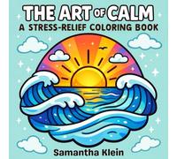 The Art of Calm - A Stress Relief Coloring Book for Teens and Adults: 40 Simple Line Art Designs for Relaxation (Minimal Art Coloring Series)
