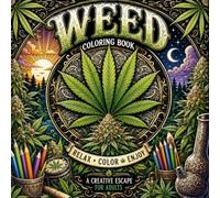 The Art of Cannabis: A Relaxing Coloring Journey: Discover the Beauty of Cannabis Through Detailed Black and White Line Art | A Relaxing Adult ... with Leaves, Buds, Mandalas and Nature Scenes