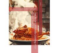 The Art of Cantonese Cooking: A 50-Recipe Journey: "Through the delicate balance of heat and harmony, Cantonese cuisine teaches us that the most ... from the pursuit of culinary perfection."