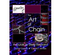 The Art of Chain: A Guide to Steel Restraint