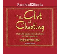 The Art of Cheating: A Nasty Little Book for Tricky Little Schemers and Their Hapless Victims