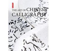 The Art of Chinese Calligraphy