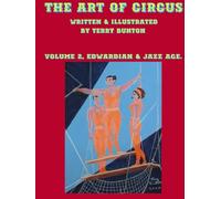 The Art of Circus: Volume II Edwardian & Jazz Age