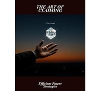 The Art Of Claiming: Efficient Patent Strategies