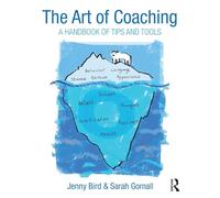 The Art of Coaching: A Handbook of Tips and Tools